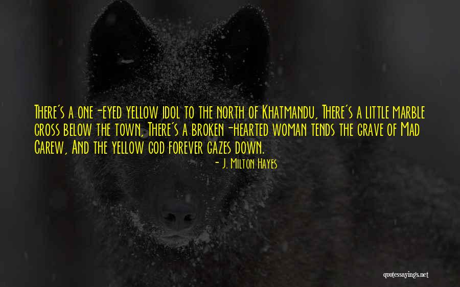 Klabin Brazil Quotes By J. Milton Hayes Klabin Brazil Quotes By J. Milton Hayes