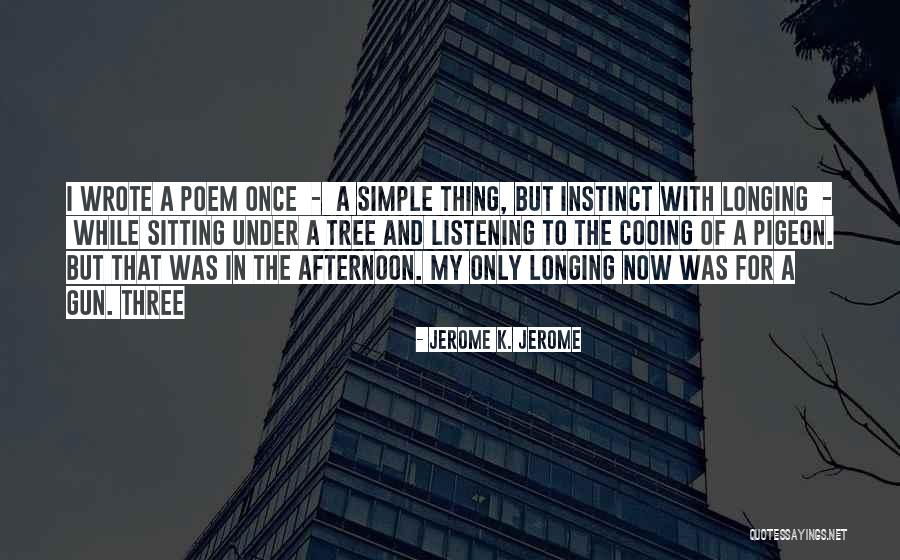 Kladrubsk Kun Quotes By Jerome K. Jerome Kladrubsk Kun Quotes By Jerome K. Jerome