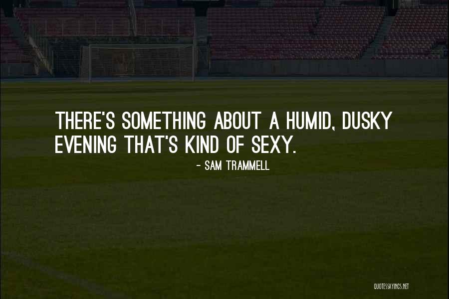 Kladrubsk Kun Quotes By Sam Trammell Kladrubsk Kun Quotes By Sam Trammell