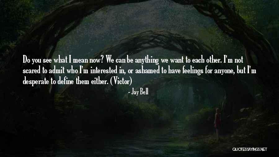 Klame Merani Quotes By Jay Bell Klame Merani Quotes By Jay Bell