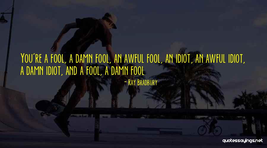 Klampid Quotes By Ray Bradbury Klampid Quotes By Ray Bradbury