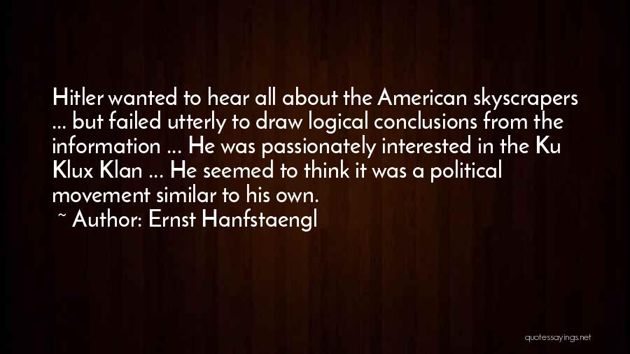 Klan Quotes By Ernst Hanfstaengl