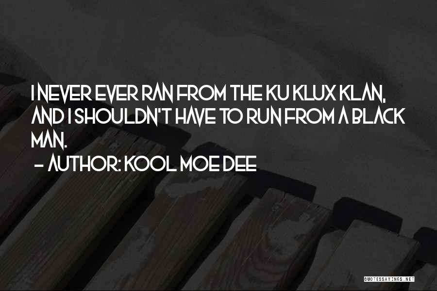 Klan Quotes By Kool Moe Dee