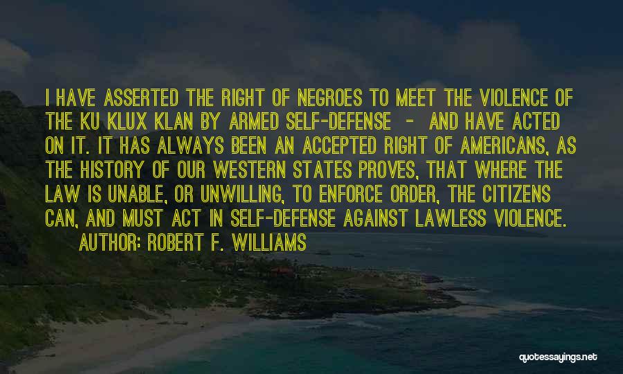Klan Quotes By Robert F. Williams