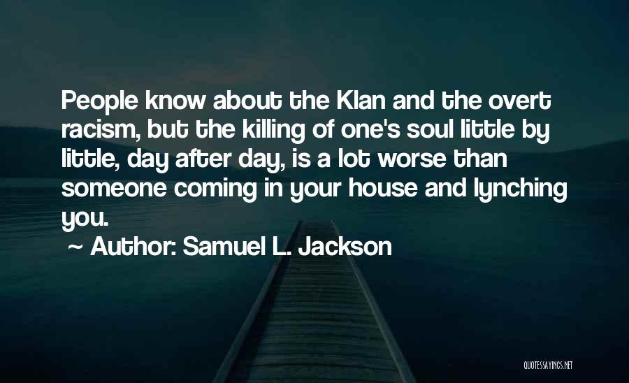 Klan Quotes By Samuel L. Jackson