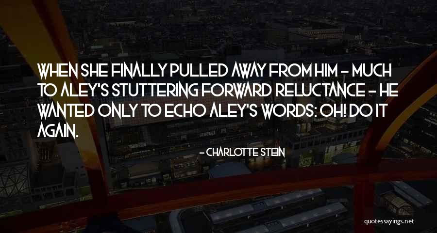 Klanke Quotes By Charlotte Stein Klanke Quotes By Charlotte Stein