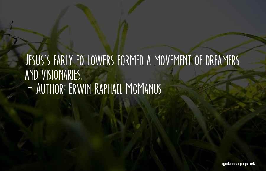 Klapkov Quotes By Erwin Raphael McManus