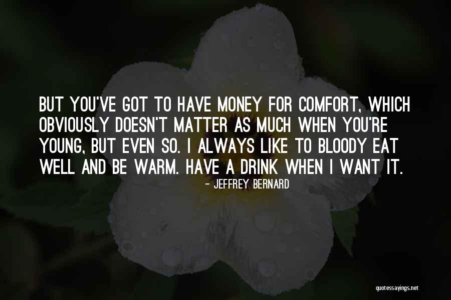 Klara Gold Quotes By Jeffrey Bernard Klara Gold Quotes By Jeffrey Bernard