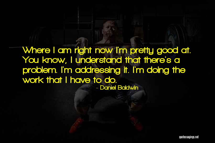 Klare Taal Quotes By Daniel Baldwin Klare Taal Quotes By Daniel Baldwin