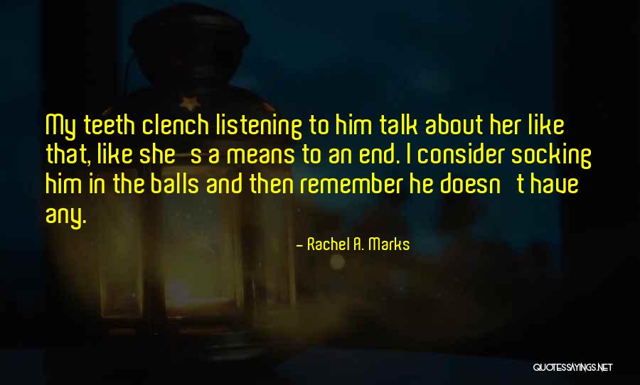 Klarnetes Quotes By Rachel A. Marks Klarnetes Quotes By Rachel A. Marks