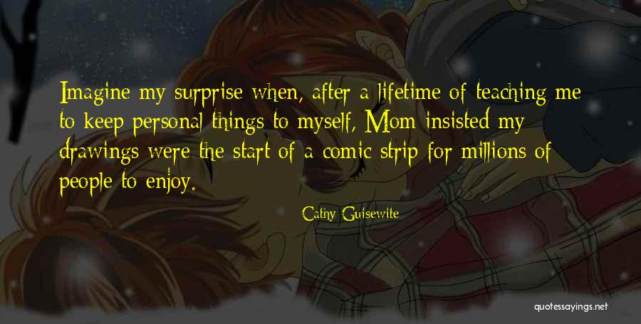 Klaudija Badoo Quotes By Cathy Guisewite Klaudija Badoo Quotes By Cathy Guisewite