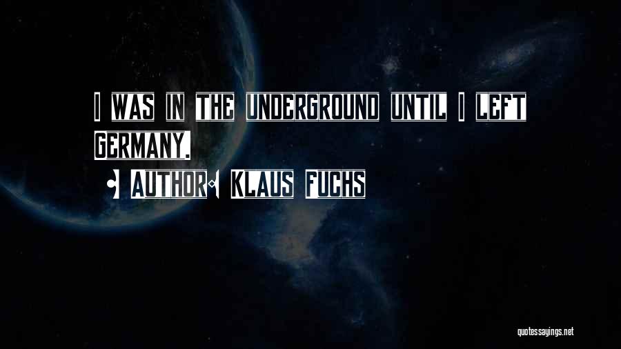 Klaus Fuchs Quotes 1210753
