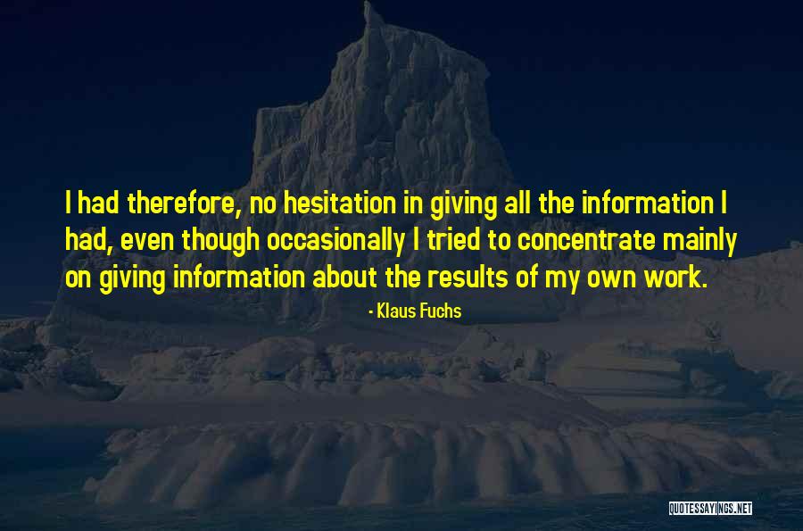 Klaus Fuchs Quotes 1399288 Klaus Fuchs Quotes 1399288