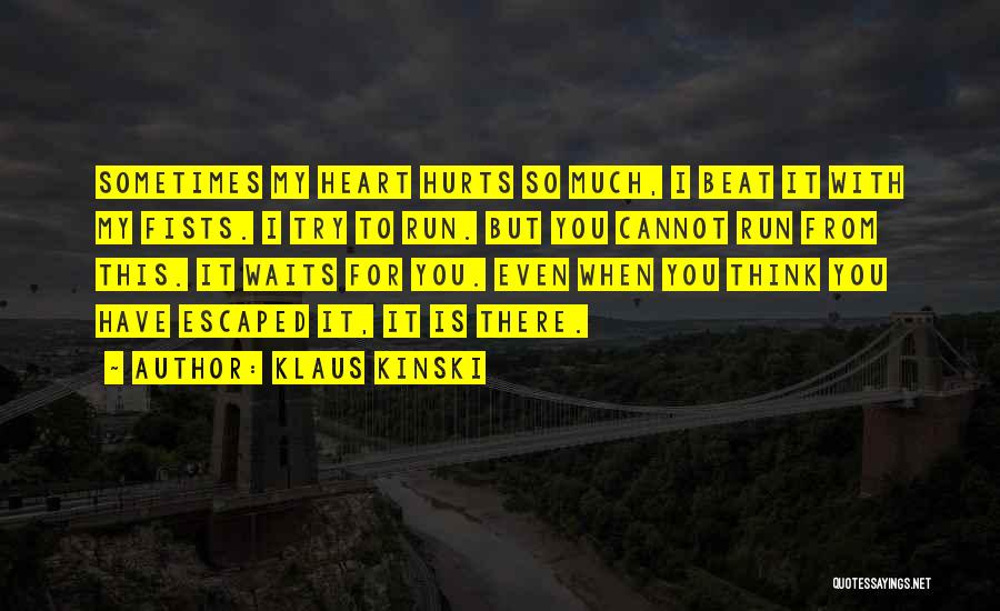 Klaus Kinski Quotes 1230079