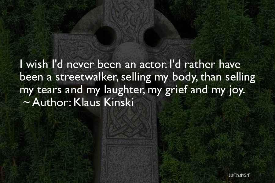 Klaus Kinski Quotes 1781240