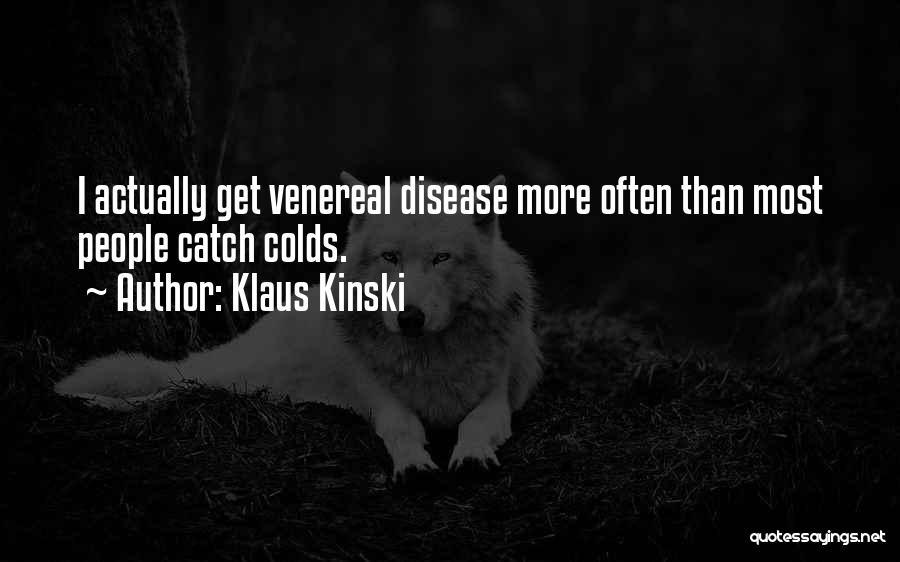 Klaus Kinski Quotes 1794188