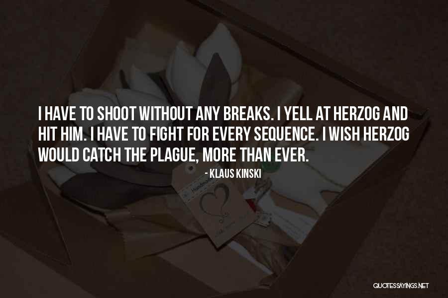 Klaus Kinski Quotes 2075228 Klaus Kinski Quotes 2075228