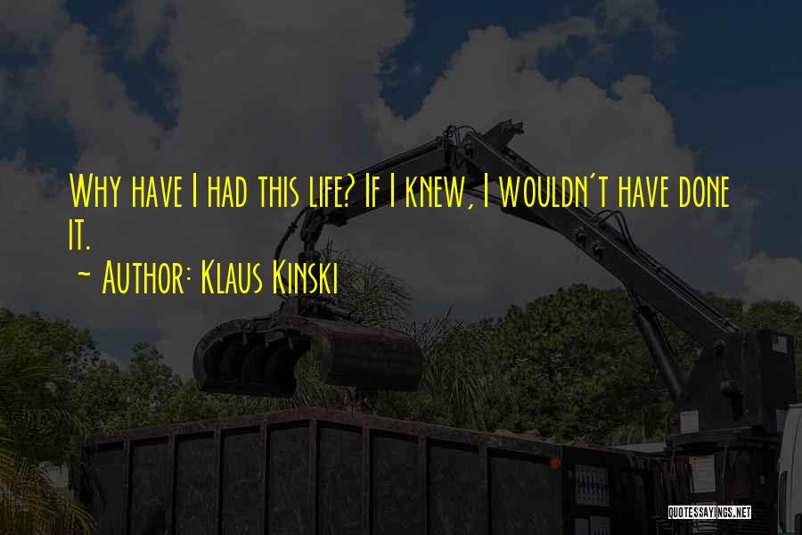 Klaus Kinski Quotes 2089015