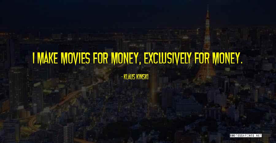 Klaus Kinski Quotes 549739 Klaus Kinski Quotes 549739