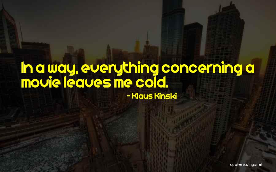 Klaus Kinski Quotes 656681 Klaus Kinski Quotes 656681