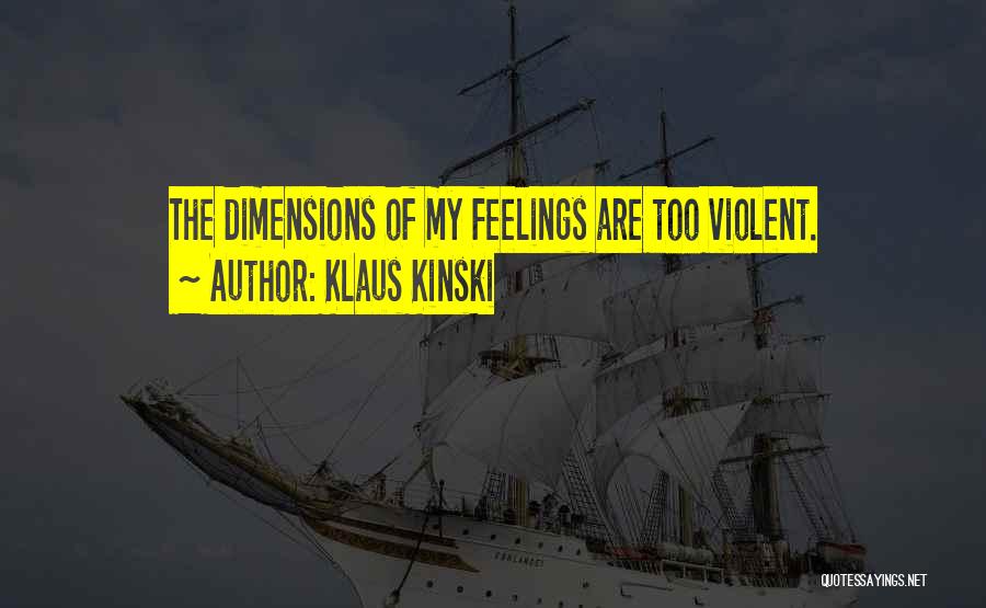 Klaus Kinski Quotes 855673