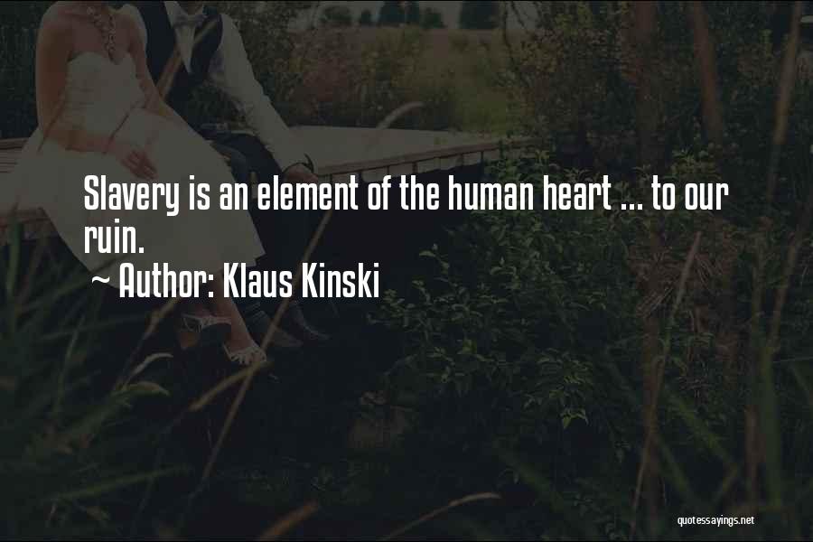 Klaus Kinski Quotes 902242