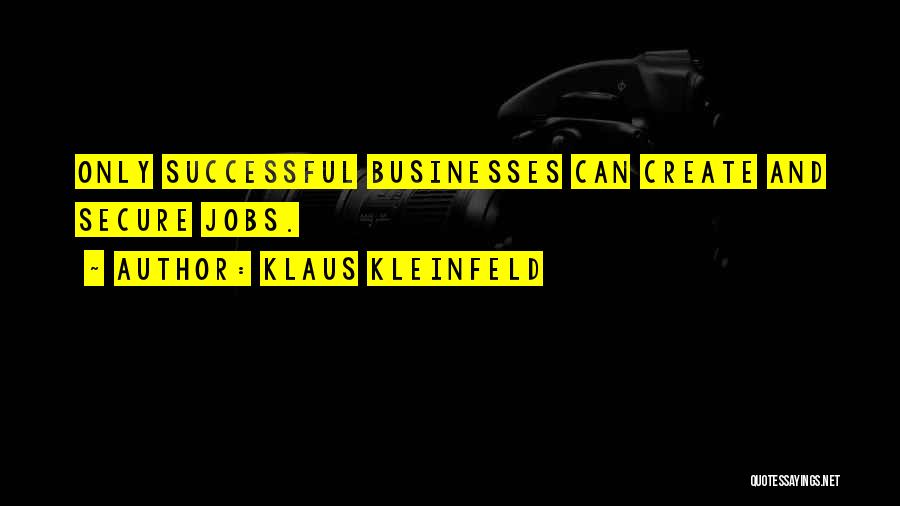 Klaus Kleinfeld Quotes 432212