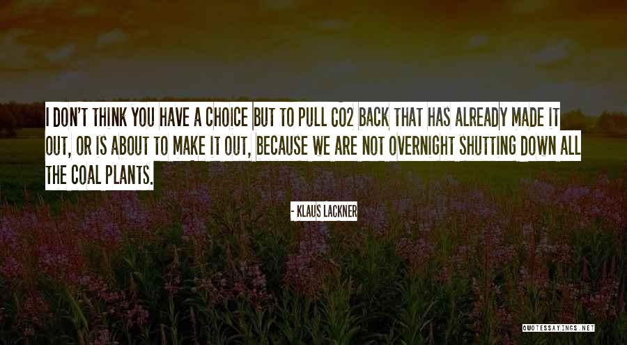 Klaus Lackner Quotes 1832219 Klaus Lackner Quotes 1832219