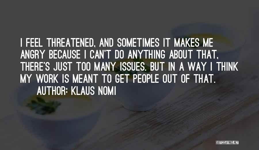 Klaus Nomi Quotes 1164473