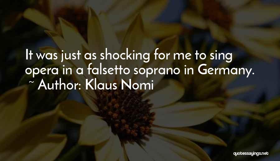 Klaus Nomi Quotes 1457519