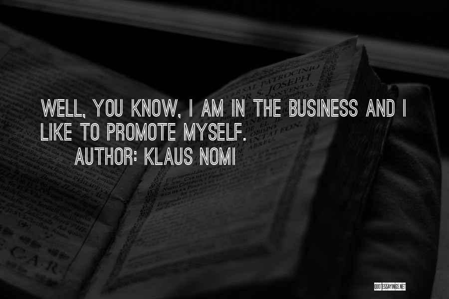 Klaus Nomi Quotes 1710841