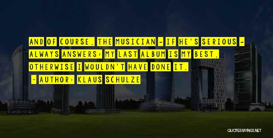 Klaus Schulze Quotes 1264174