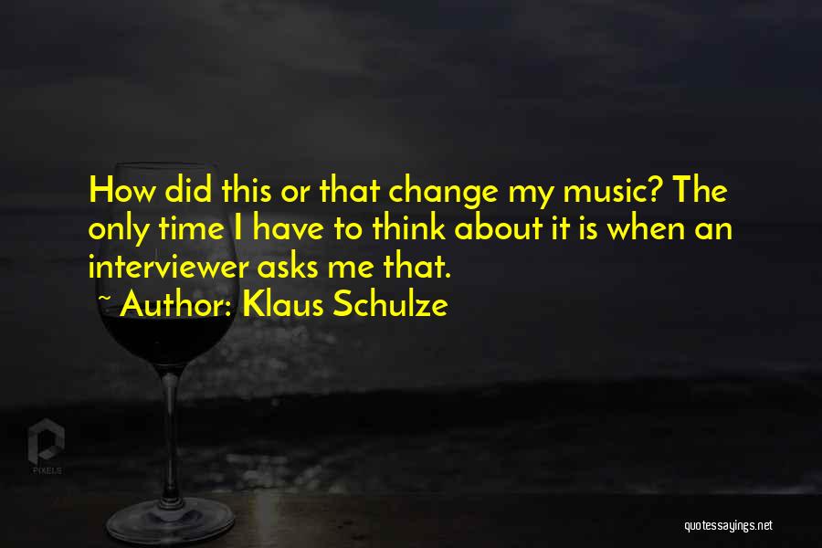 Klaus Schulze Quotes 1662424