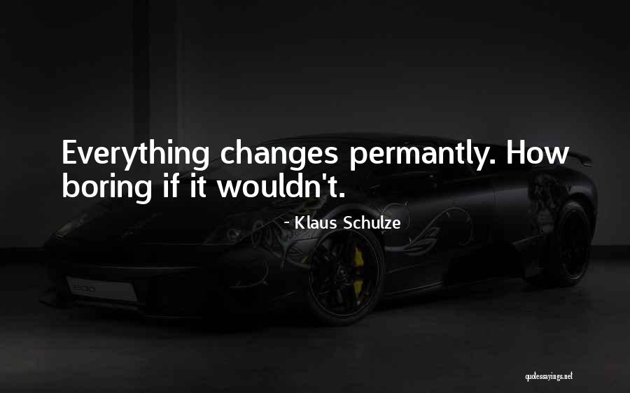 Klaus Schulze Quotes 1682607 Klaus Schulze Quotes 1682607