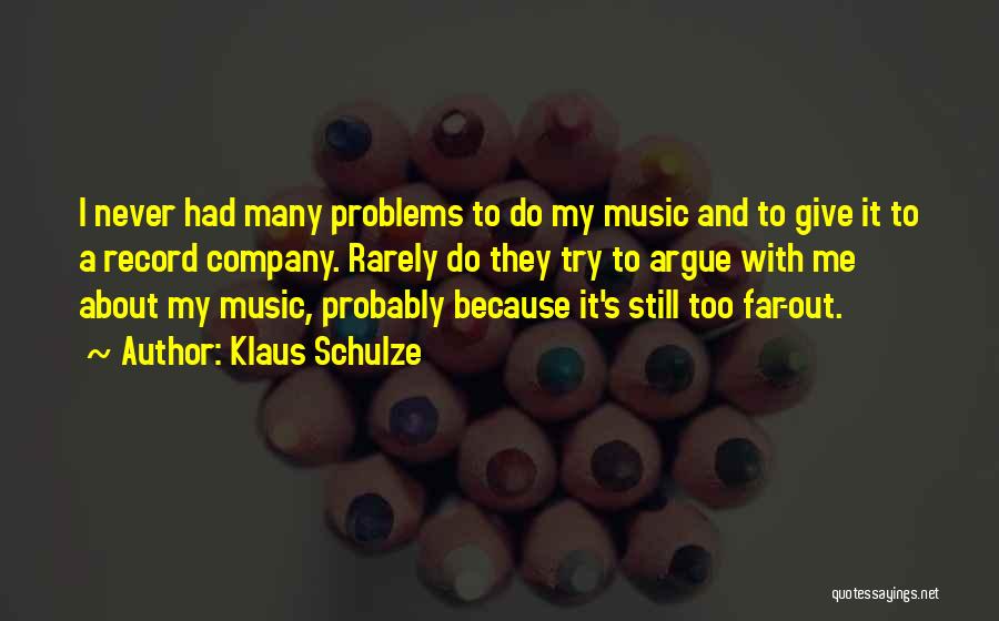 Klaus Schulze Quotes 257230