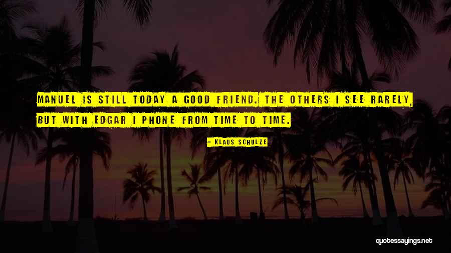 Klaus Schulze Quotes 309594 Klaus Schulze Quotes 309594