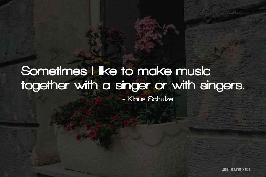 Klaus Schulze Quotes 514671 Klaus Schulze Quotes 514671