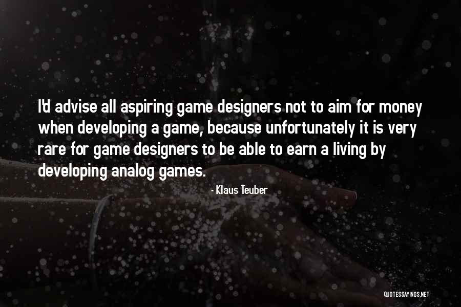 Klaus Teuber Quotes 1505771 Klaus Teuber Quotes 1505771