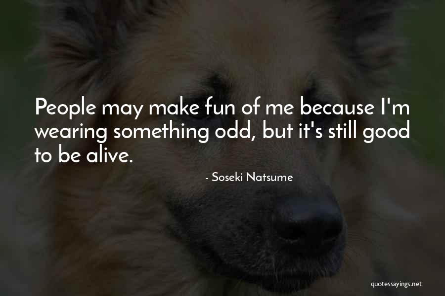 Klausberg Webcam Quotes By Soseki Natsume Klausberg Webcam Quotes By Soseki Natsume