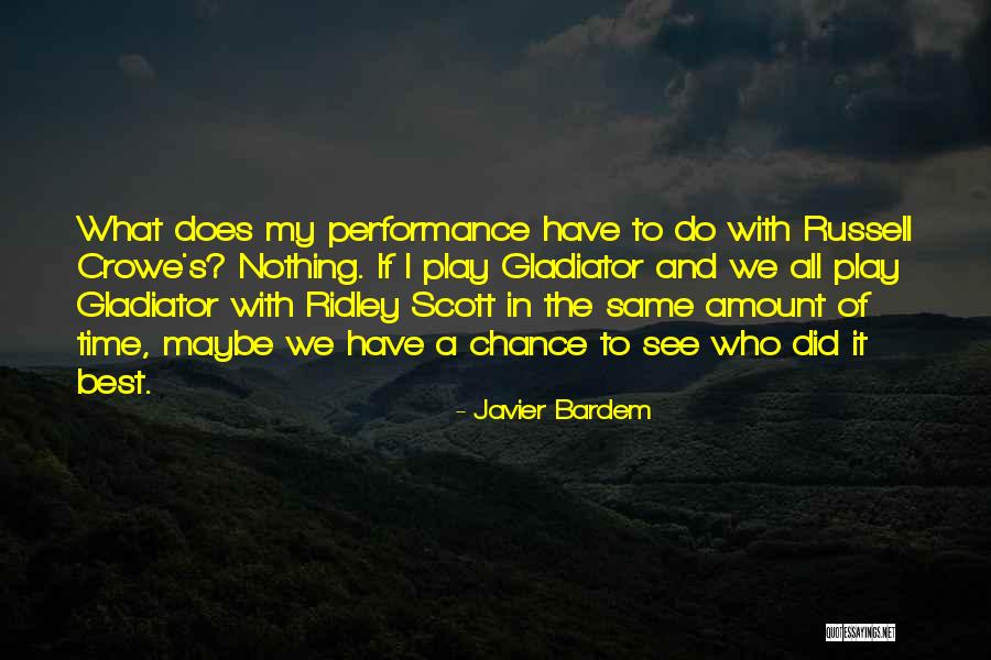Klavins 450 Quotes By Javier Bardem Klavins 450 Quotes By Javier Bardem