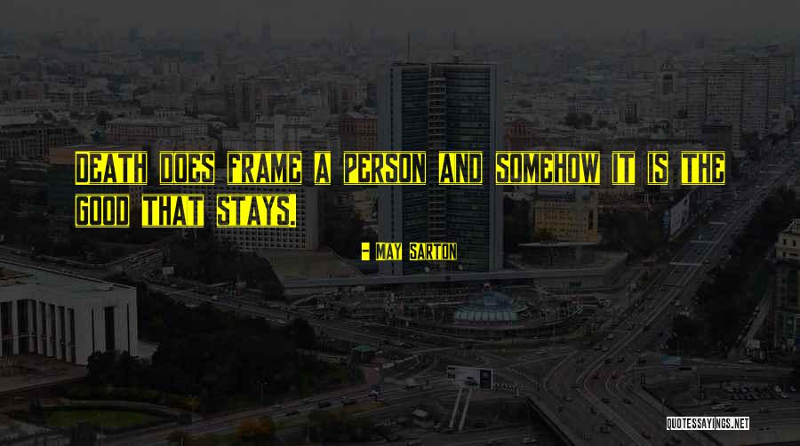Kleanthis Psarris Quotes By May Sarton Kleanthis Psarris Quotes By May Sarton