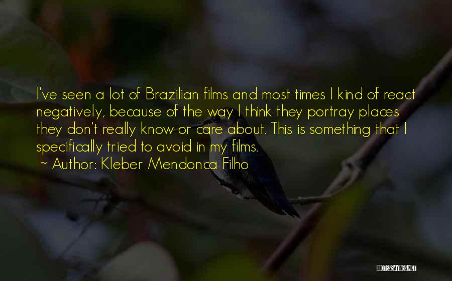 Kleber Mendonca Filho Quotes 1143320