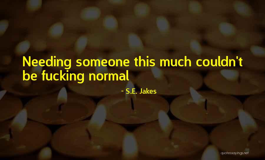 Klebriger Quotes By S.E. Jakes Klebriger Quotes By S.E. Jakes