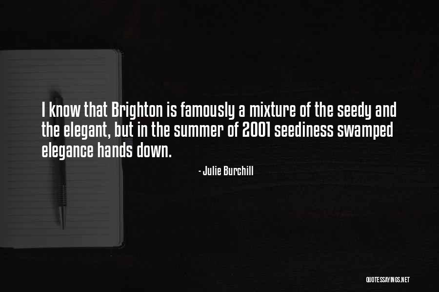Kleefeld Russia Quotes By Julie Burchill Kleefeld Russia Quotes By Julie Burchill