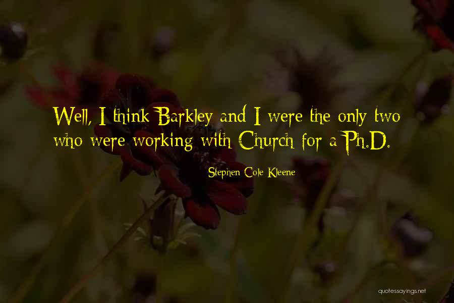 Kleene Quotes By Stephen Cole Kleene Kleene Quotes By Stephen Cole Kleene