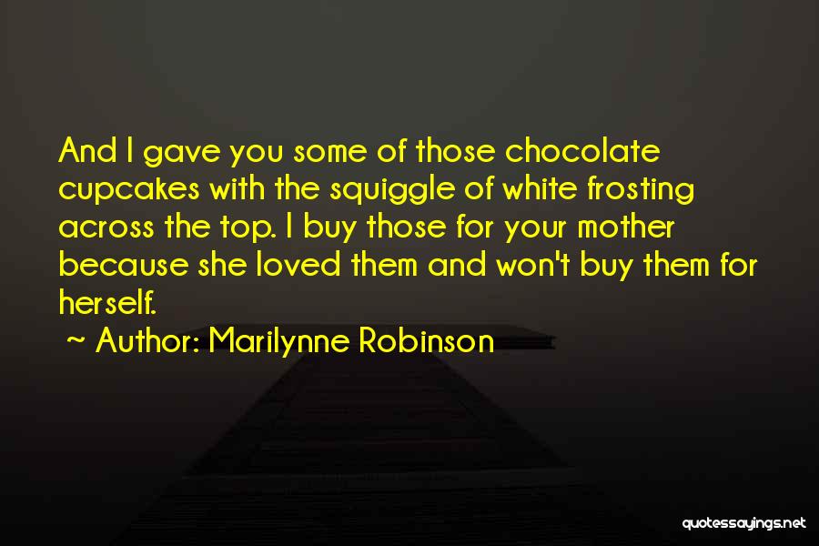 Kleer Lumber Quotes By Marilynne Robinson