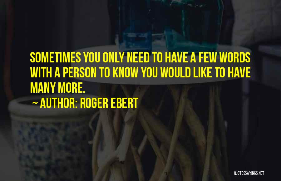 Kleer Lumber Quotes By Roger Ebert