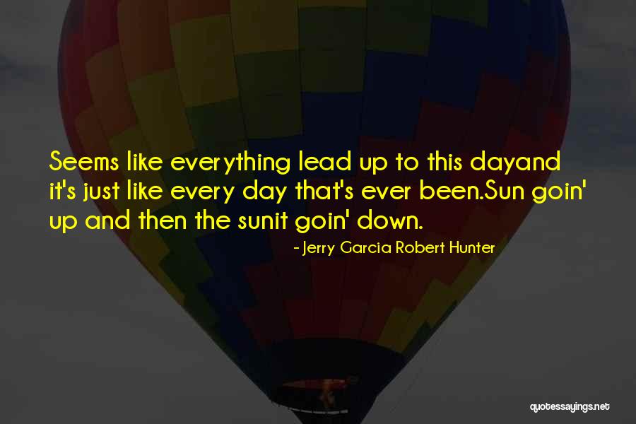 Kleinau Theater Quotes By Jerry Garcia Robert Hunter Kleinau Theater Quotes By Jerry Garcia Robert Hunter