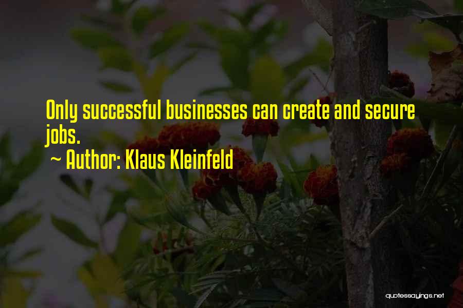 Kleinfeld Quotes By Klaus Kleinfeld