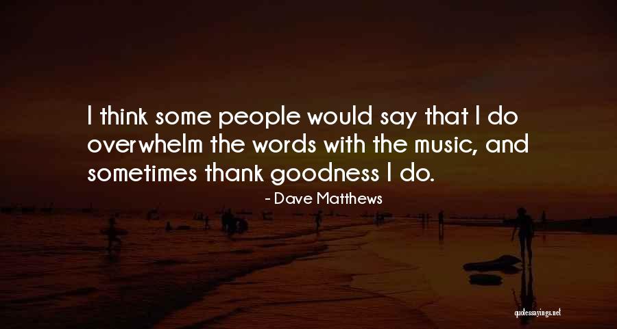 Klemczak Denise Quotes By Dave Matthews Klemczak Denise Quotes By Dave Matthews